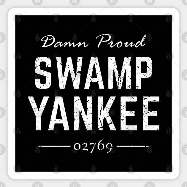 PROUD SWAMP YANKEE Magnet by ScottyGaaDo